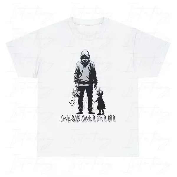 'Covid-3019 Catch it Bin it Kill it' (T-shirt)
