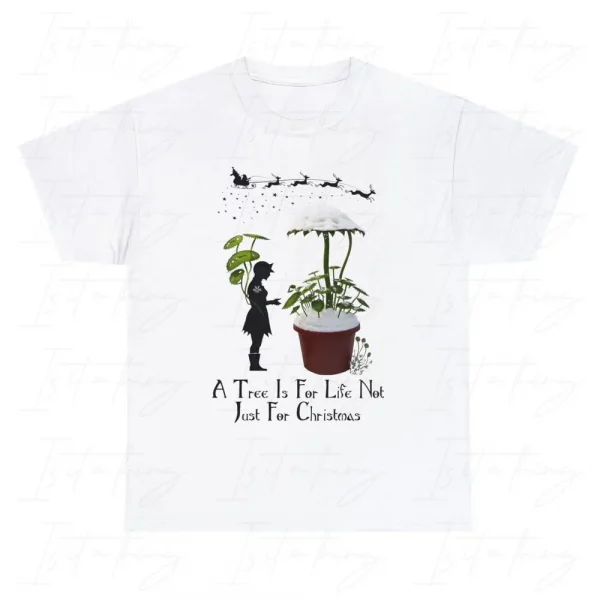 'A Tree Is For Life Not Just For Christmas' (T-shirt)